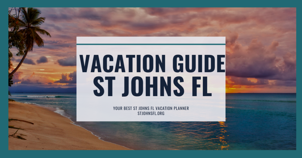 st johns fl vacation guide